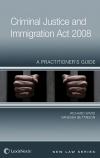 Criminal Justice and Immigration Act 2008 A Practitioner's Guide cover