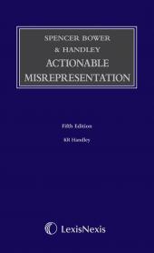 Spencer Bower and Handley: Actionable Misrepresentation Fifth edition (Print and eBook) cover